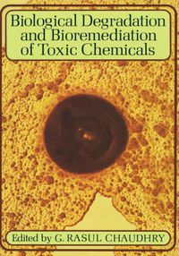 Cover image for Biological Degradation and Bioremediation of Toxic Chemicals