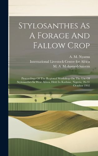 Cover image for Stylosanthes As A Forage And Fallow Crop