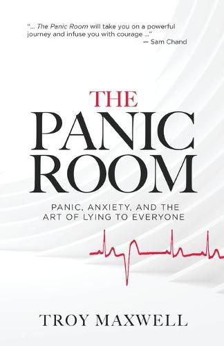 Cover image for The Panic Room: Panic, Anxiety, and the Art of Lying to Everyone