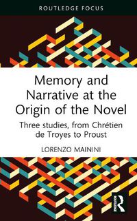 Cover image for Memory and Narrative at the Origin of the Novel