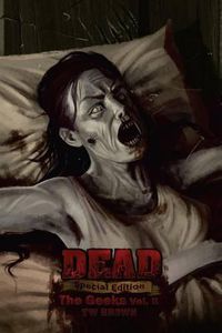 Cover image for Dead: The Geeks (Vol. II)