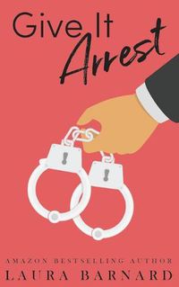 Cover image for Give It Arrest