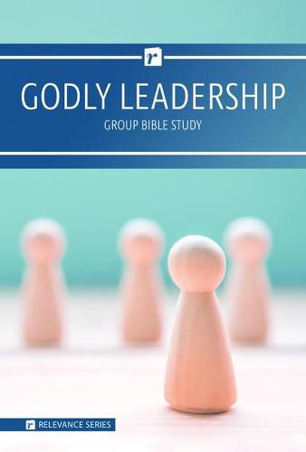 Cover image for Relevance-Group Bible Study - 6 Weeks - Godly Leadership