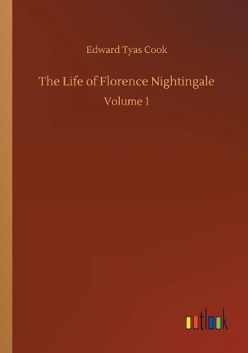 The Life of Florence Nightingale