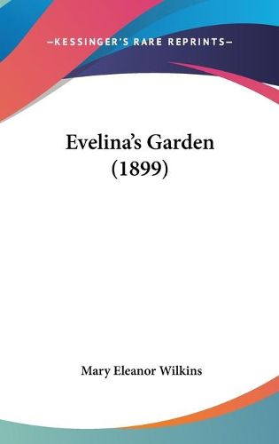 Cover image for Evelina's Garden (1899)