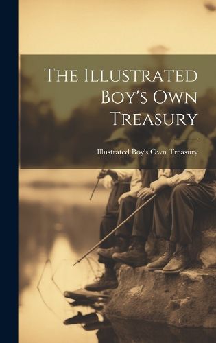 Cover image for The Illustrated Boy's Own Treasury