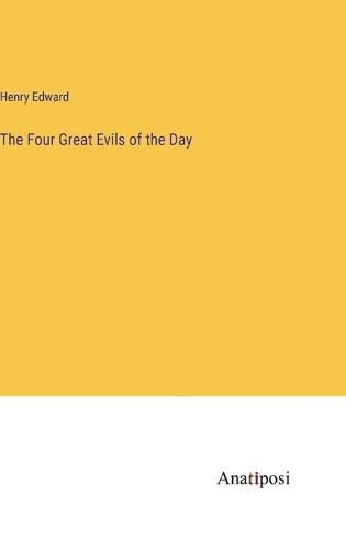 Cover image for The Four Great Evils of the Day