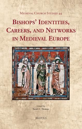 Cover image for Bishops' Identities, Careers, and Networks in Medieval Europe