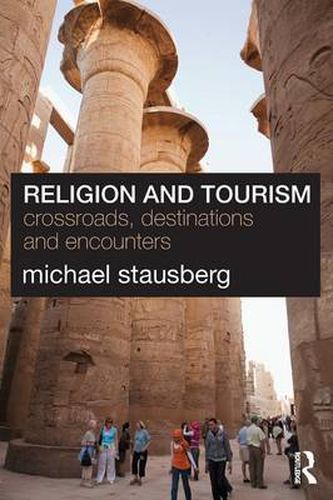 Cover image for Religion and Tourism: Crossroads, Destinations and Encounters