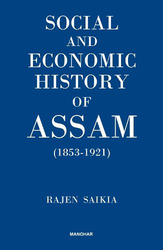 Cover image for Social and Economic History of Assam, 1853-1921