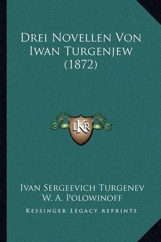 Cover image for Drei Novellen Von Iwan Turgenjew (1872)