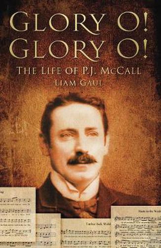 Cover image for Glory O! Glory O!: The Life of P J McCall