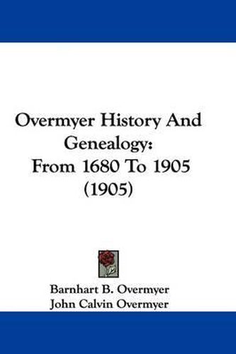 Cover image for Overmyer History and Genealogy: From 1680 to 1905 (1905)