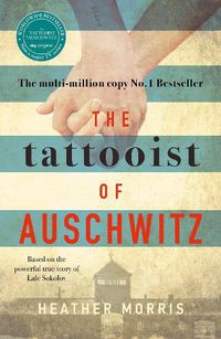 Cover image for The Tattooist of Auschwitz: the heart-breaking and unforgettable international bestseller