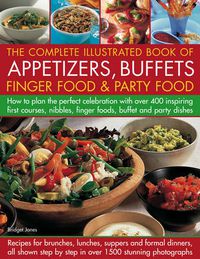 Cover image for Complete Illustrated Book of Appetizers, Buffets, Finger Food and Party Food