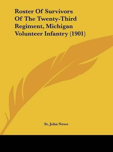 Cover image for Roster of Survivors of the Twenty-Third Regiment, Michigan Volunteer Infantry (1901)