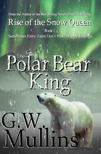 Rise Of The Snow Queen Book One: The Polar Bear King