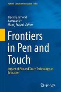 Cover image for Frontiers in Pen and Touch: Impact of Pen and Touch Technology on Education