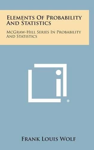 Cover image for Elements of Probability and Statistics: McGraw-Hill Series in Probability and Statistics