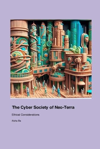 Cover image for The Cyber Society of Neo-Terra