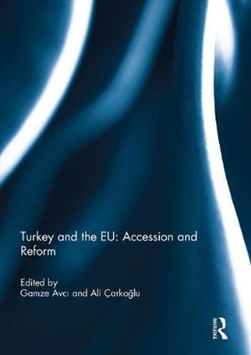 Cover image for Turkey and the EU: Accession and Reform
