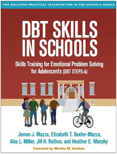 DBT Skills in Schools: Skills Training for Emotional Problem Solving for Adolescents (DBT STEPS-A)