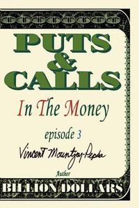 Cover image for Puts & Calls: In the Money:Episode III