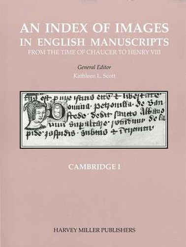 An Index of Images in English Manuscripts: From the Time of Chaucer to Henry VIII, c. 1380 ~ c. 1509