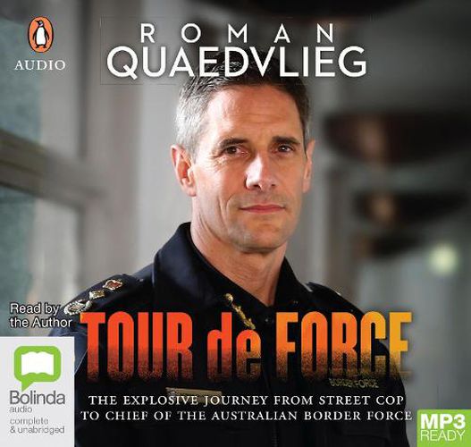 Cover image for Tour De Force: The explosive journey from street cop to chief of Australian Border Force