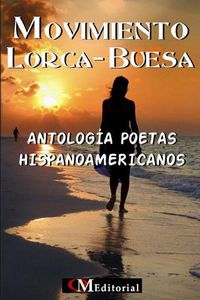 Cover image for MOVIMIENTO LORCA-BUESA - Antologia Poetas Hispanoamericanos