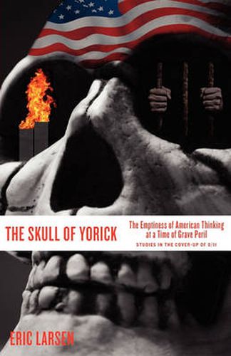 Cover image for The Skull of Yorick: The Emptiness of American Thinking at a Time of Grave Peril