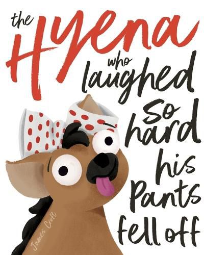 Cover image for The Hyena who laughed so hard his pants fell off