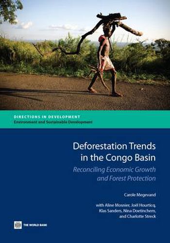 Cover image for Deforestation Trends in the Congo Basin: Reconciling Economic Growth and Forest Protection