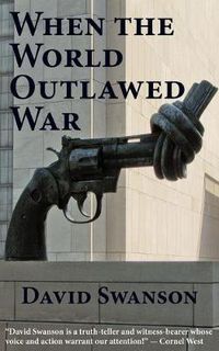 Cover image for When the World Outlawed War