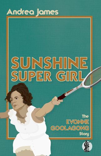 Sunshine Super Girl: The Evonne Goolagong Story