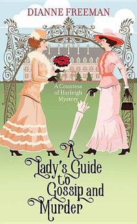Cover image for A Lady's Guide to Gossip and Murder: A Countess of Harleigh Mystery