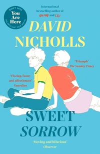 Cover image for Sweet Sorrow: the Sunday Times bestseller from the author of One Day