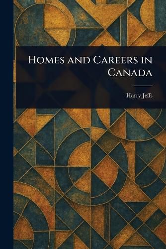 Cover image for Homes and Careers in Canada
