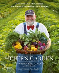 Cover image for The Chef's Garden: A Modern Guide to Common and Unusual Vegetables - With Recipes