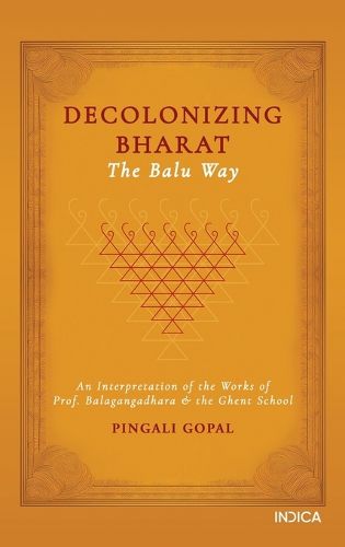 Cover image for Decolonizing Bharat, The Balu Way