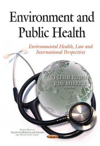 Environment & Public Health: Environmental Health, Law & International Perspectives