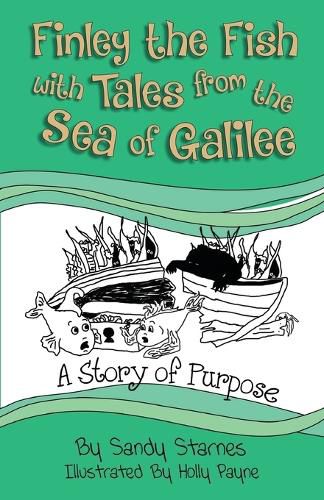 Cover image for A Story of Purpose: Finley the Fish With Tales From the Sea of Galilee