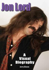 Cover image for Jon Lord: A Visual Biography
