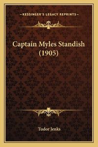 Cover image for Captain Myles Standish (1905)