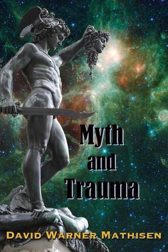 Myth and Trauma: Higher Self, Ancient Wisdom, and their Enemies
