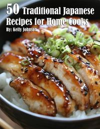 Cover image for 50 Traditional Japanese Recipes for Home Cooks