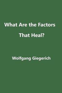 Cover image for What Are the Factors That Heal?