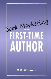 Cover image for Book Marketing for the First-Time Author