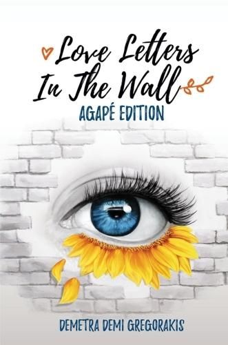 Cover image for Love Letters in the Wall: Agape edition