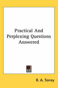 Cover image for Practical and Perplexing Questions Answered